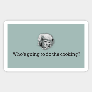 Who's Going to do the Cooking? Sticker